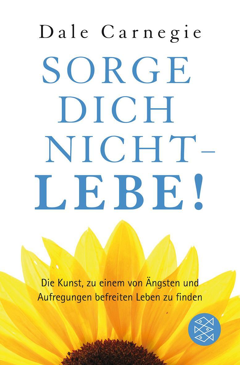 Cover: 9783596190560 | Sorge dich nicht - lebe! | Dale Carnegie | Taschenbuch | Deutsch
