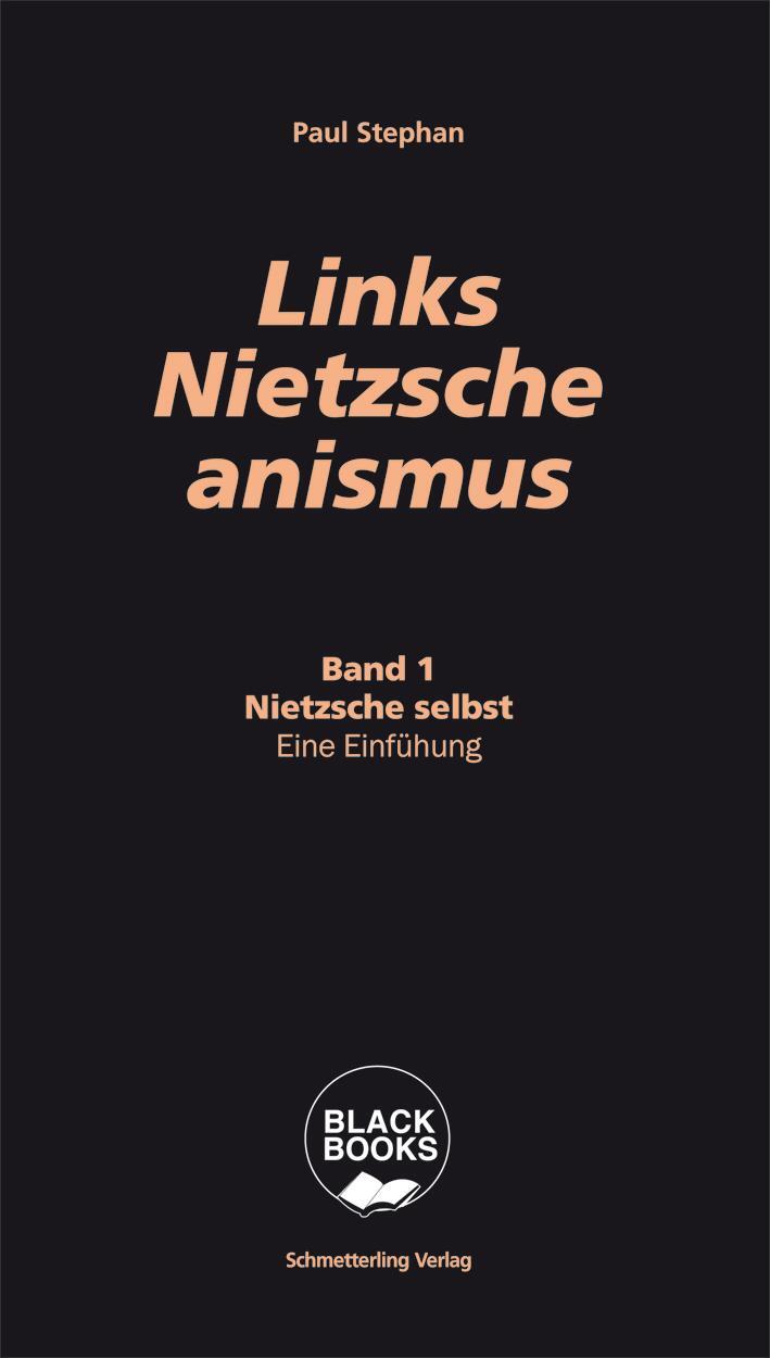 Cover: 9783896570895 | Links-Nietzscheanismus | Eine Einführung | Paul Stephan | Taschenbuch