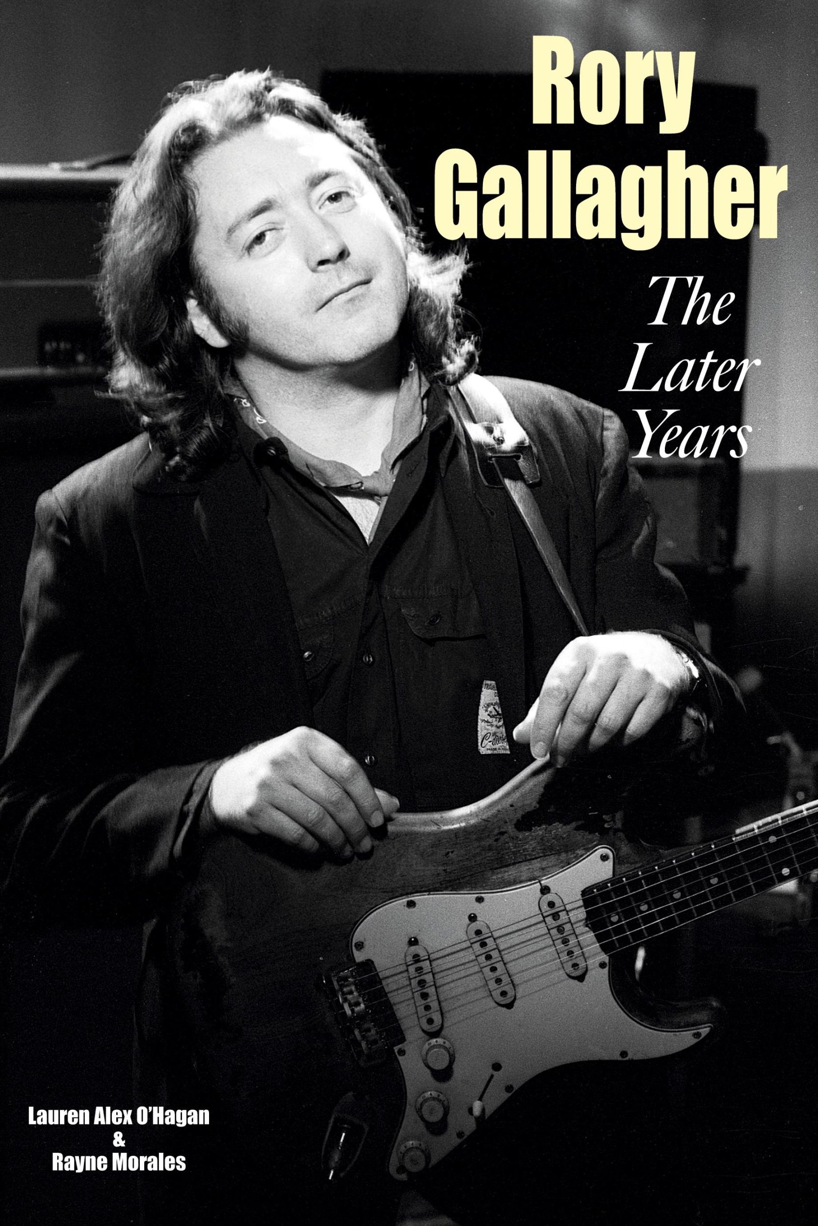 Cover: 9781915246608 | Rory Gallagher - The Later Years | Lauren Alex O'Hagan (u. a.) | Buch