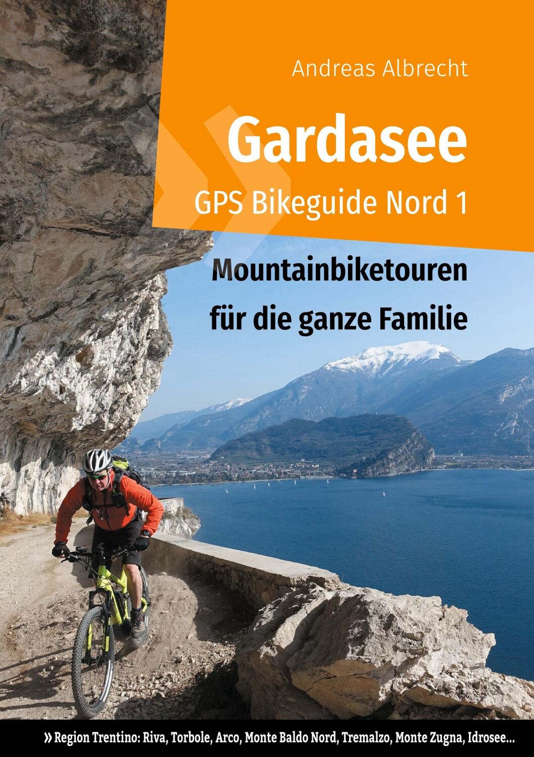 Cover: 9783749428892 | Gardasee GPS Bikeguide Nord 1 | Andreas Albrecht | Taschenbuch | 2021