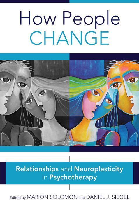 Cover: 9780393711769 | How People Change: Relationships and Neuroplasticity in Psychotherapy