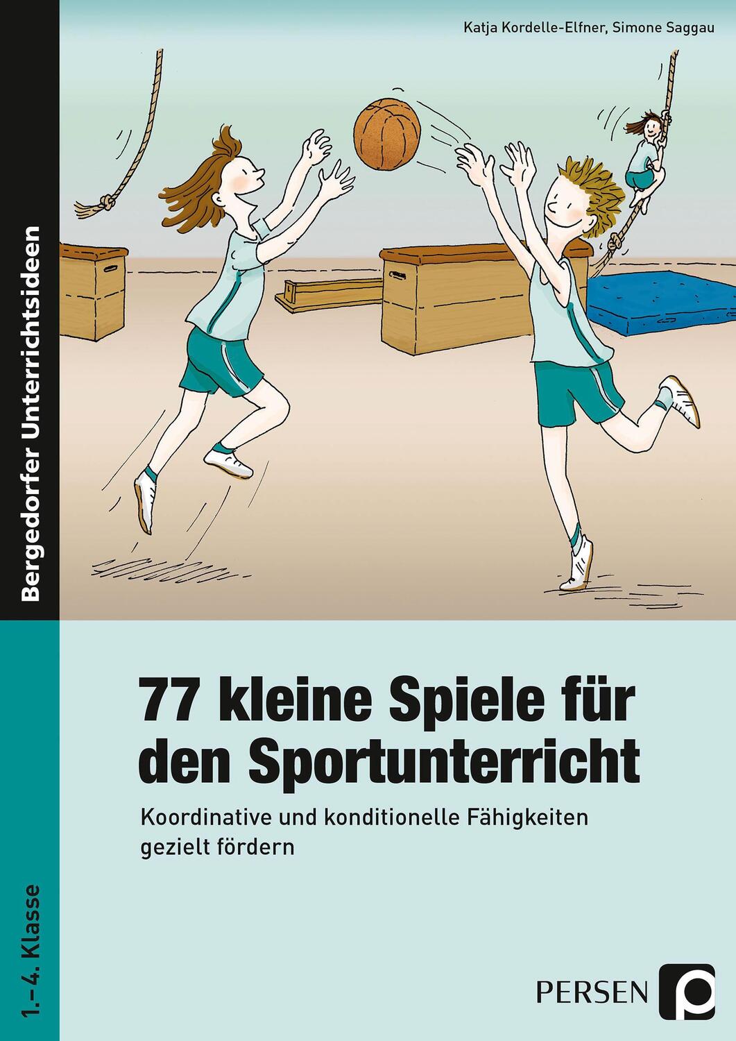 Cover: 9783834434845 | 77 kleine Spiele für den Sportunterricht | Kordelle-Elfner (u. a.)
