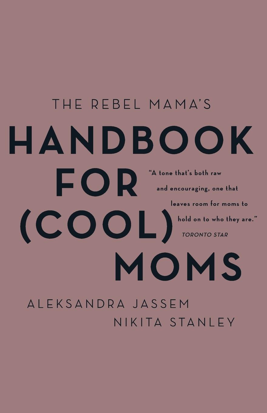 Cover: 9781443461399 | Rebel Mama's Handbook for (Cool) Moms, The | Aleks Jassem | Buch