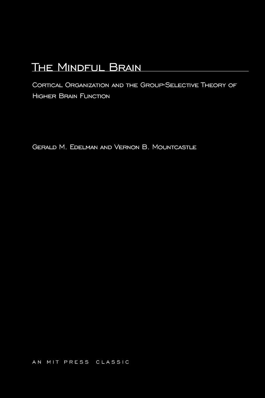 Cover: 9780262550079 | The Mindful Brain | Gerald M. Edelman (u. a.) | Taschenbuch | Englisch