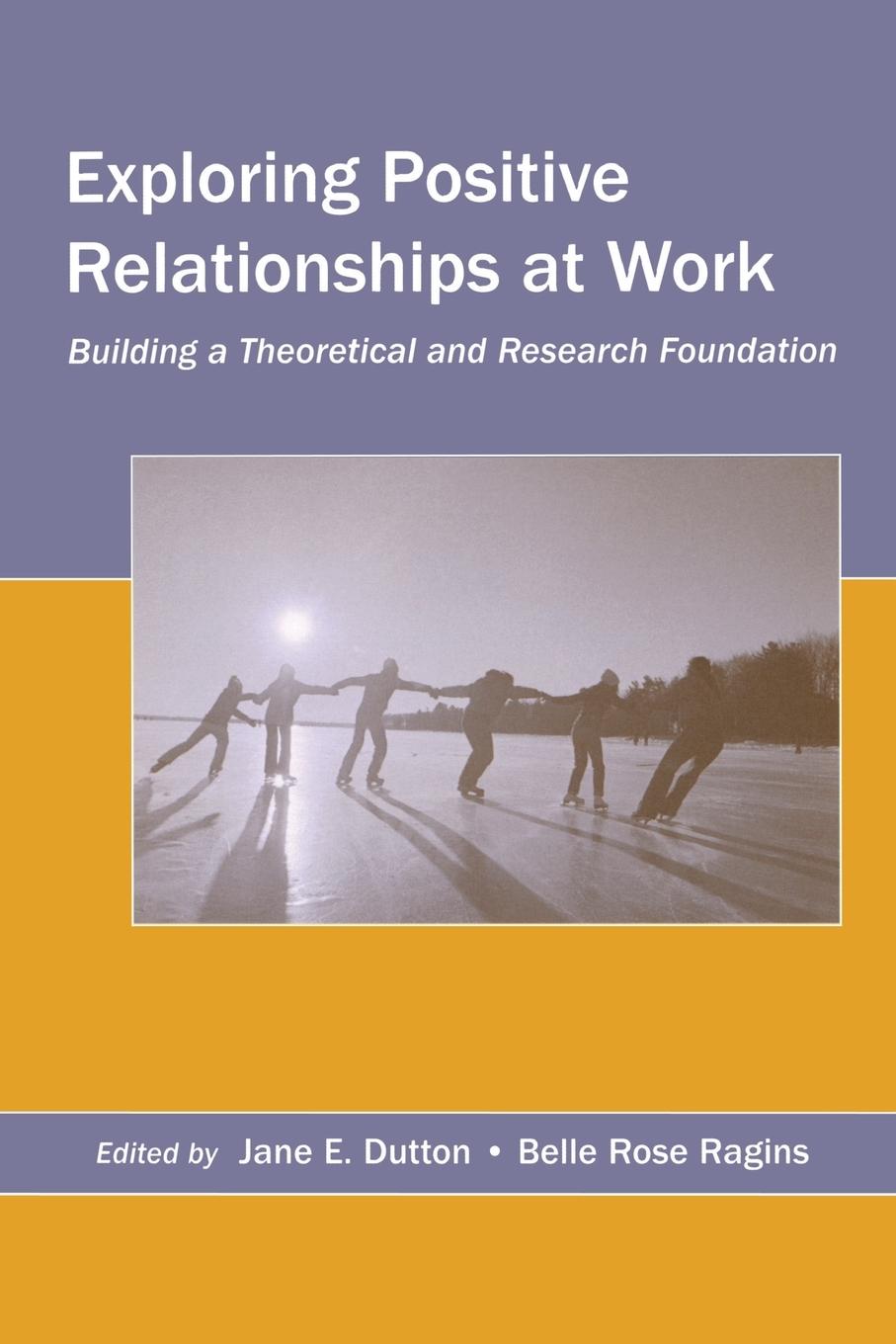 Cover: 9780805853896 | Exploring Positive Relationships at Work | Jane E. Dutton (u. a.)