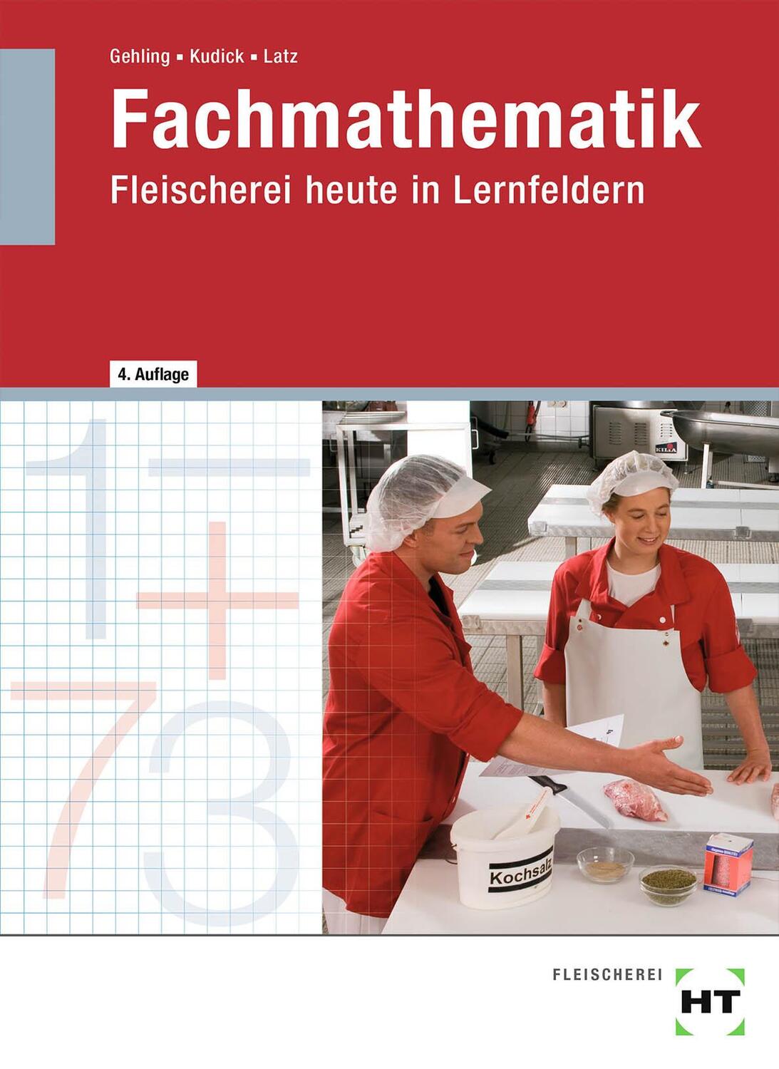 Cover: 9783582102171 | Fachmathematik Fleischerei heute in Lernfeldern | Norbert Latz (u. a.)