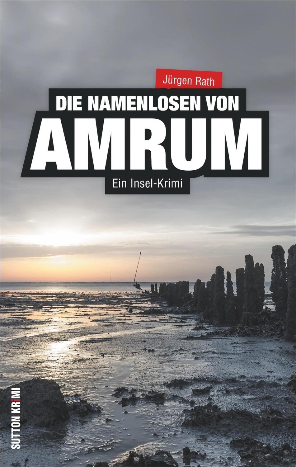 Cover: 9783954004553 | Die Namenlosen von Amrum | Ein Insel-Krimi | Jürgen Rath | Taschenbuch