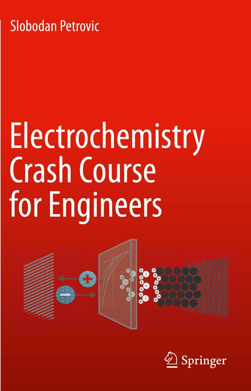 Cover: 9783030615611 | Electrochemistry Crash Course for Engineers | Slobodan Petrovic | Buch