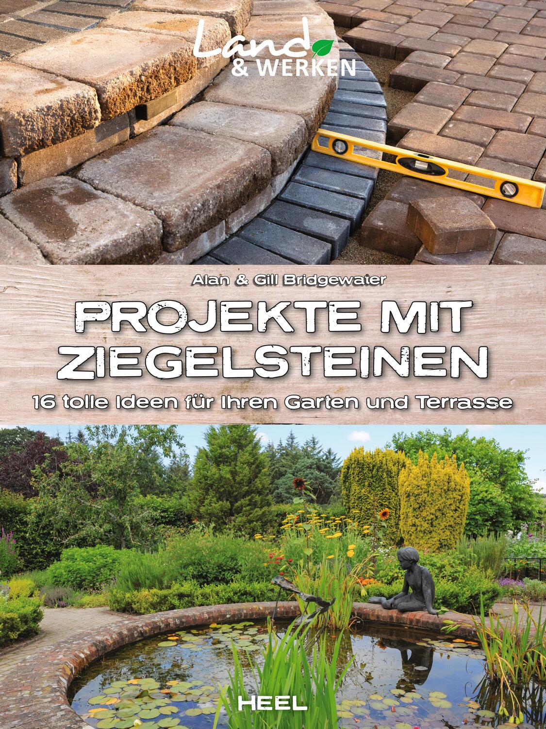 Cover: 9783966643542 | Projekte mit Ziegelsteinen: 16 tolle Ideen für Ihren Garten und...
