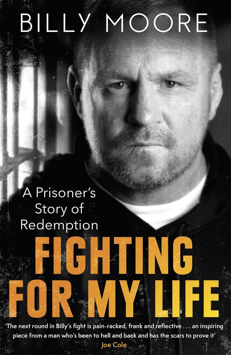 Cover: 9781472145604 | Fighting for My Life | A Prisoner's Story of Redemption | Billy Moore
