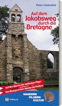 Cover: 9783702225711 | Auf dem Jakobsweg durch die Bretagne | Peter Lindenthal | Taschenbuch