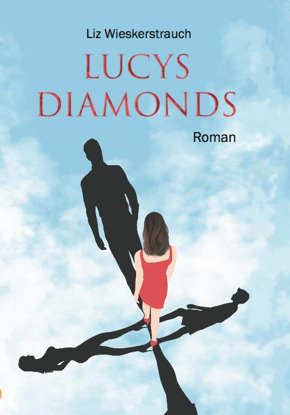Cover: 9783934719705 | lucys-diamonds | Roman | Liz Wieskerstrauch | Buch | Deutsch | 2020