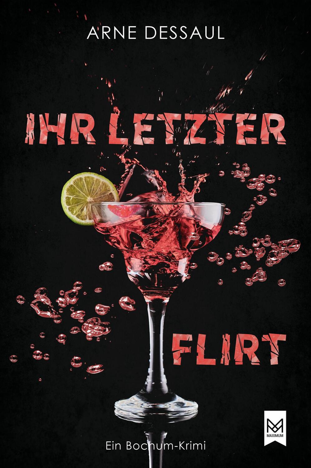 Cover: 9783986790073 | Ihr letzter Flirt | Ein Bochum-Krimi | Arne Dessaul | Buch | 300 S.