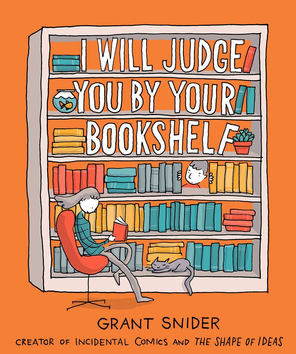 Cover: 9781419737114 | I Will Judge You by Your Bookshelf | Grant Snider | Buch | Englisch