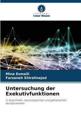 Cover: 9786206075752 | Untersuchung der Exekutivfunktionen | Mina Esmaili (u. a.) | Buch