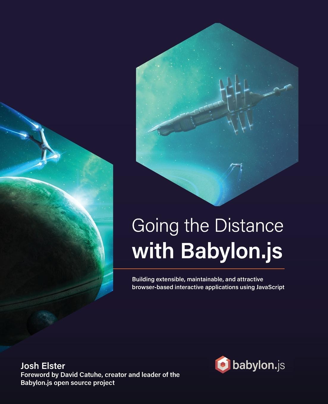Cover: 9781801076586 | Going the Distance with Babylon.js | Josh Elster | Taschenbuch | 2022