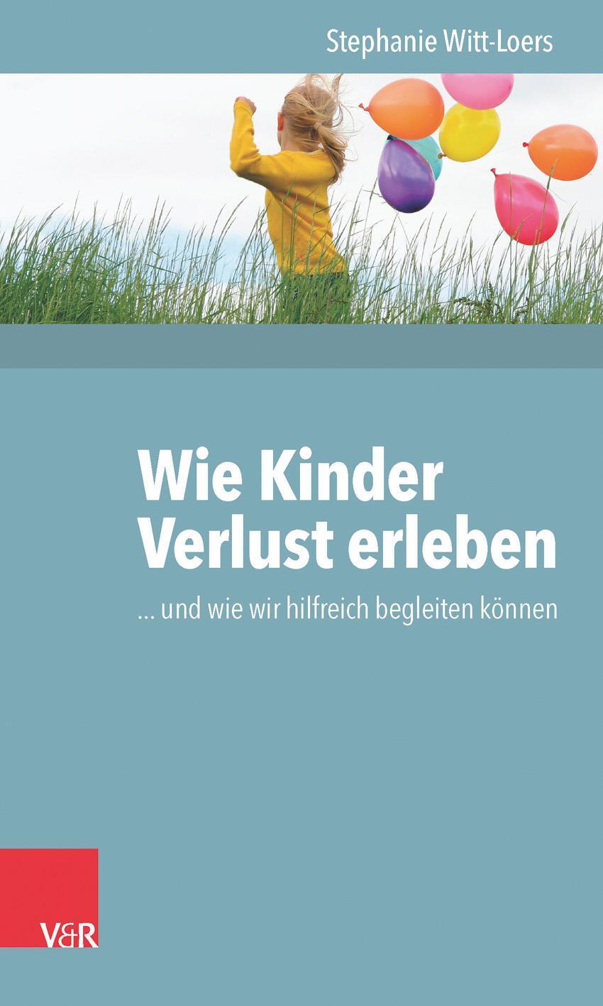 Cover: 9783525701881 | Wie Kinder Verlust erleben | Stephanie Witt-Loers | Taschenbuch | 2016