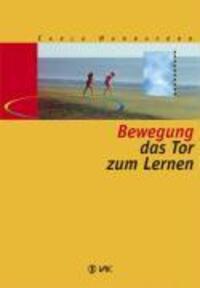 Cover: 9783867310277 | Bewegung - das Tor zum Lernen | Carla Hannaford | Taschenbuch | 2013