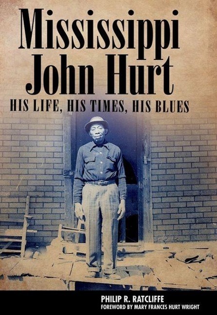 Cover: 9781617030086 | Mississippi John Hurt | His Life, His Times, His Blues | Ratcliffe