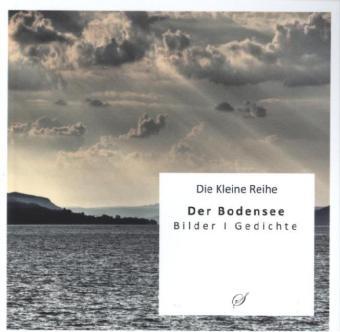 Cover: 9783937310398 | Der Bodensee | Bilder, Gedichte | Götz Gußmann | Taschenbuch | 97 S.