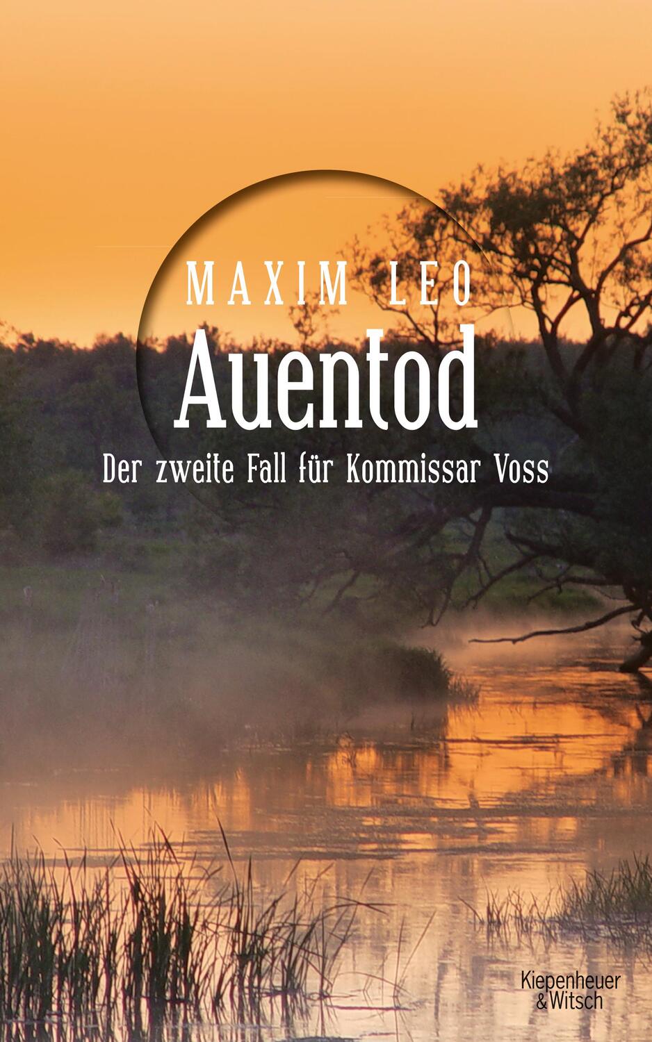 Cover: 9783462048292 | Auentod | Der zweite Fall für Kommissar Voss | Maxim Leo | Taschenbuch