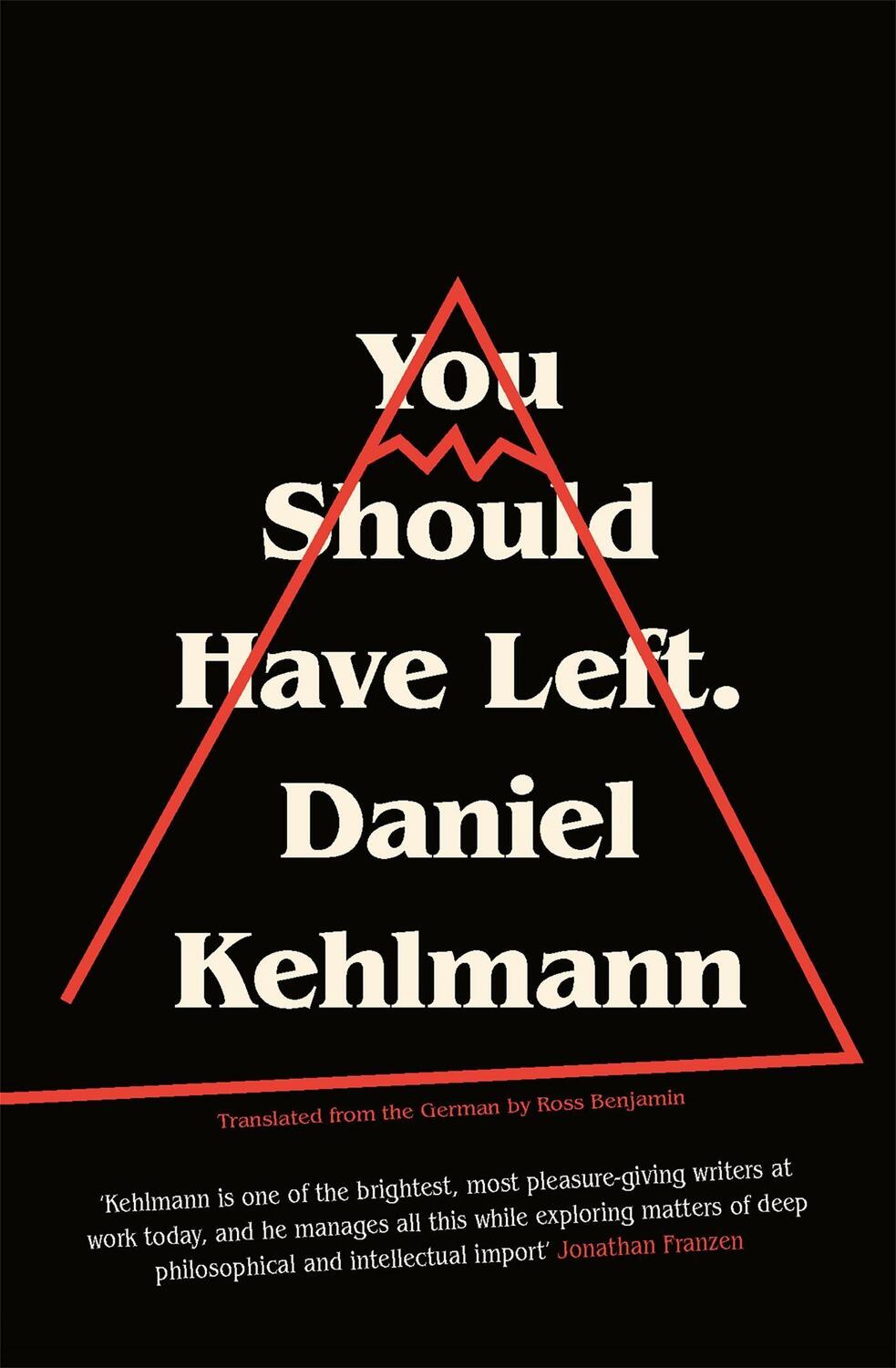 Cover: 9781786484048 | You Should Have Left | now a major motion picture | Daniel Kehlmann