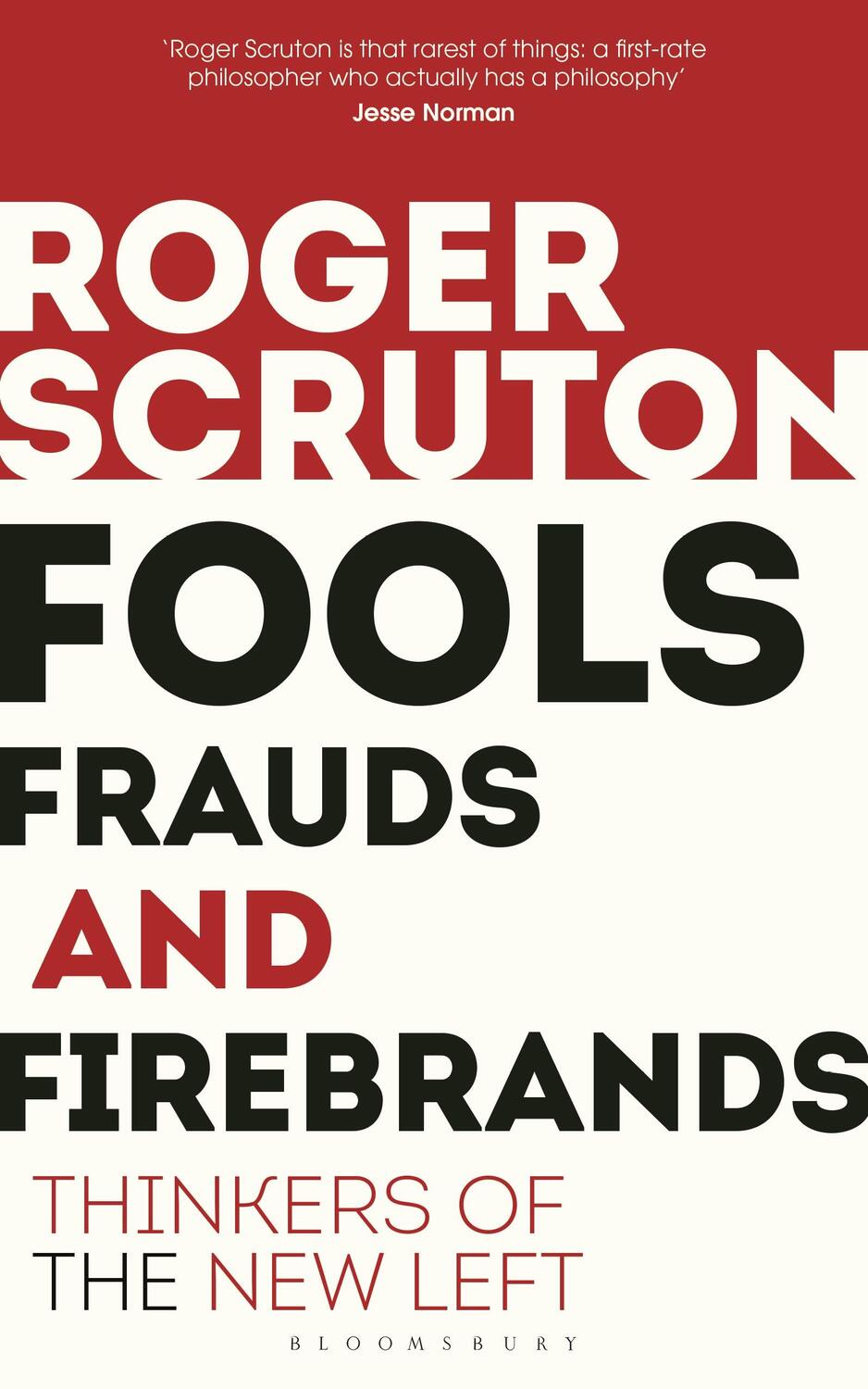 Cover: 9781472965219 | Fools, Frauds and Firebrands | Thinkers of the New Left | Scruton