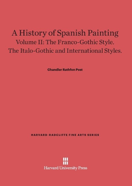 Cover: 9780674599802 | A History of Spanish Painting, Volume II | Chandler Rathfon Post
