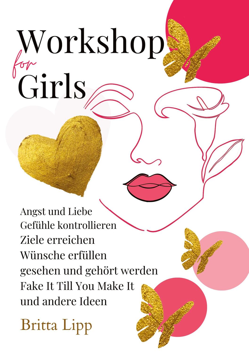 Cover: 9783347592469 | Workshop for Girls - Ein Buch fürs Leben für Mädchen zwischen 12...