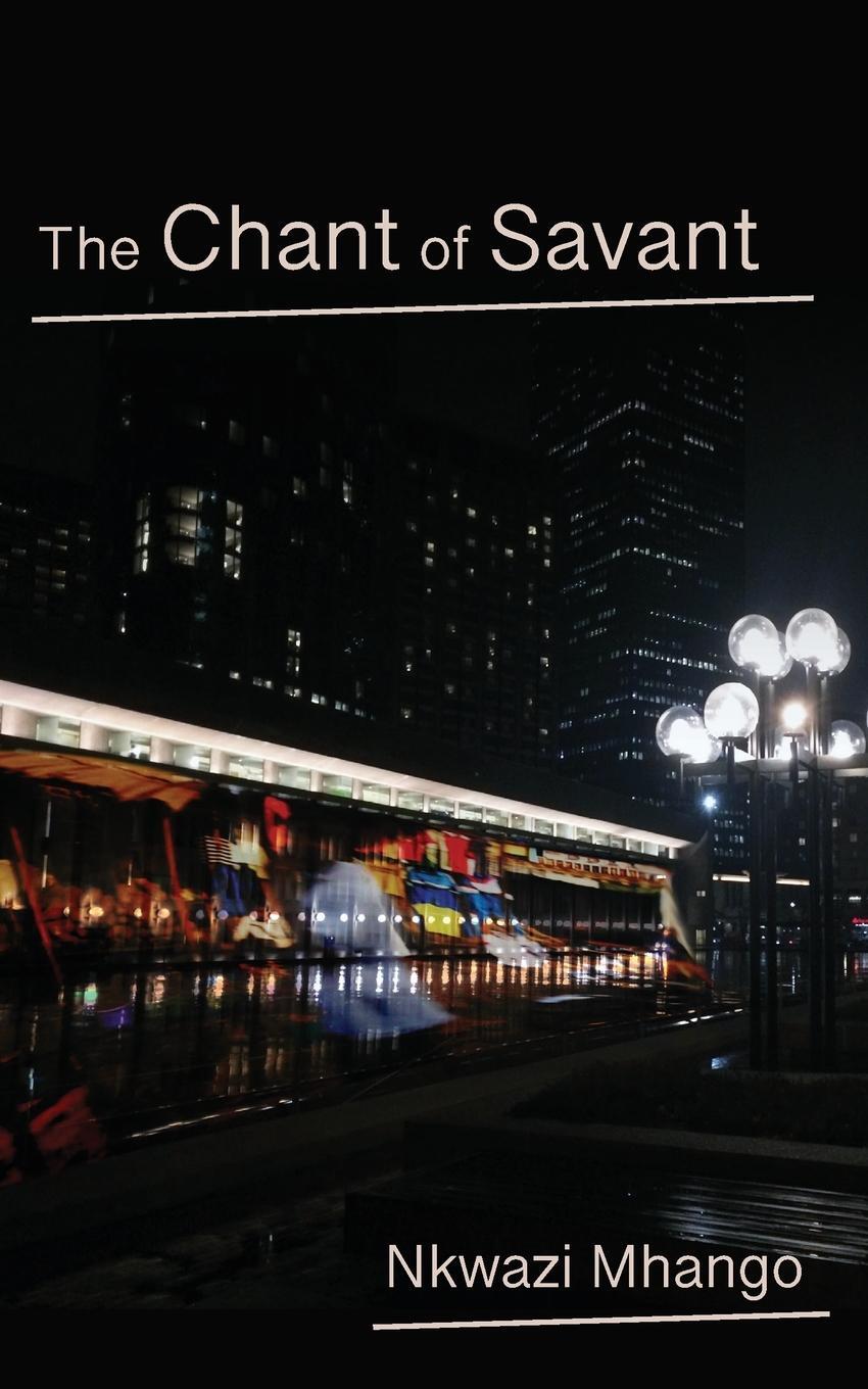 Cover: 9789956553914 | The Chant of Savant | Nkwazi Mhango | Taschenbuch | Paperback | 2023