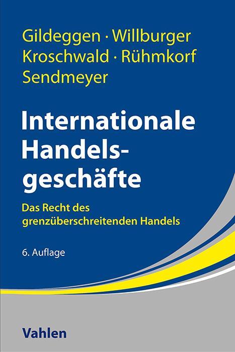 Cover: 9783800673858 | Internationale Handelsgeschäfte | Rainer Gildeggen (u. a.) | Buch