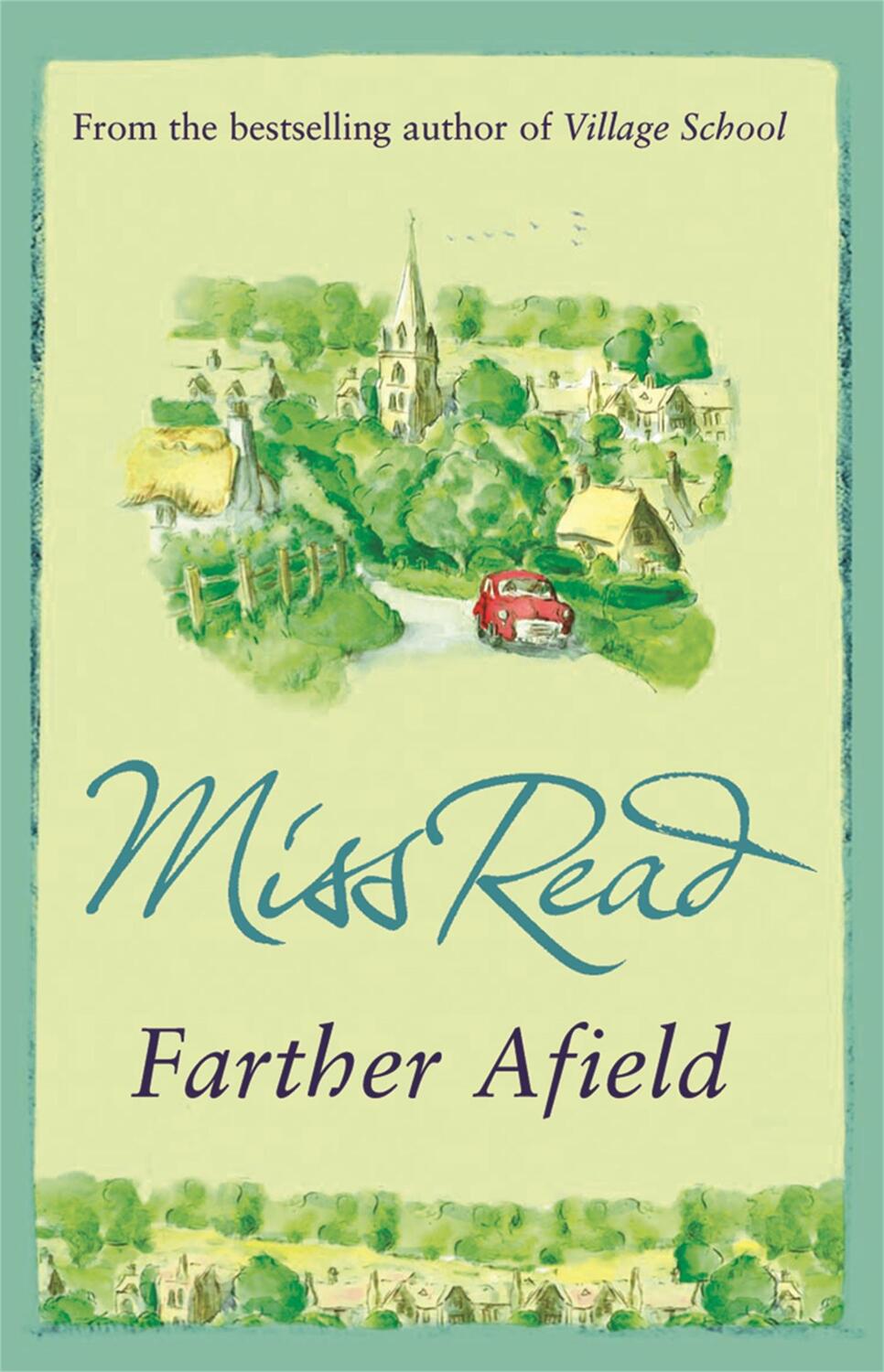 Cover: 9780752882338 | Farther Afield | The sixth novel in the Fairacre series | Miss Read