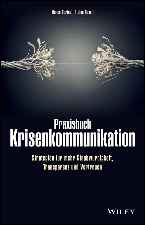 Cover: 9783527512089 | Praxisbuch Krisenkommunikation | Marco Cortesi (u. a.) | Buch | 320 S.