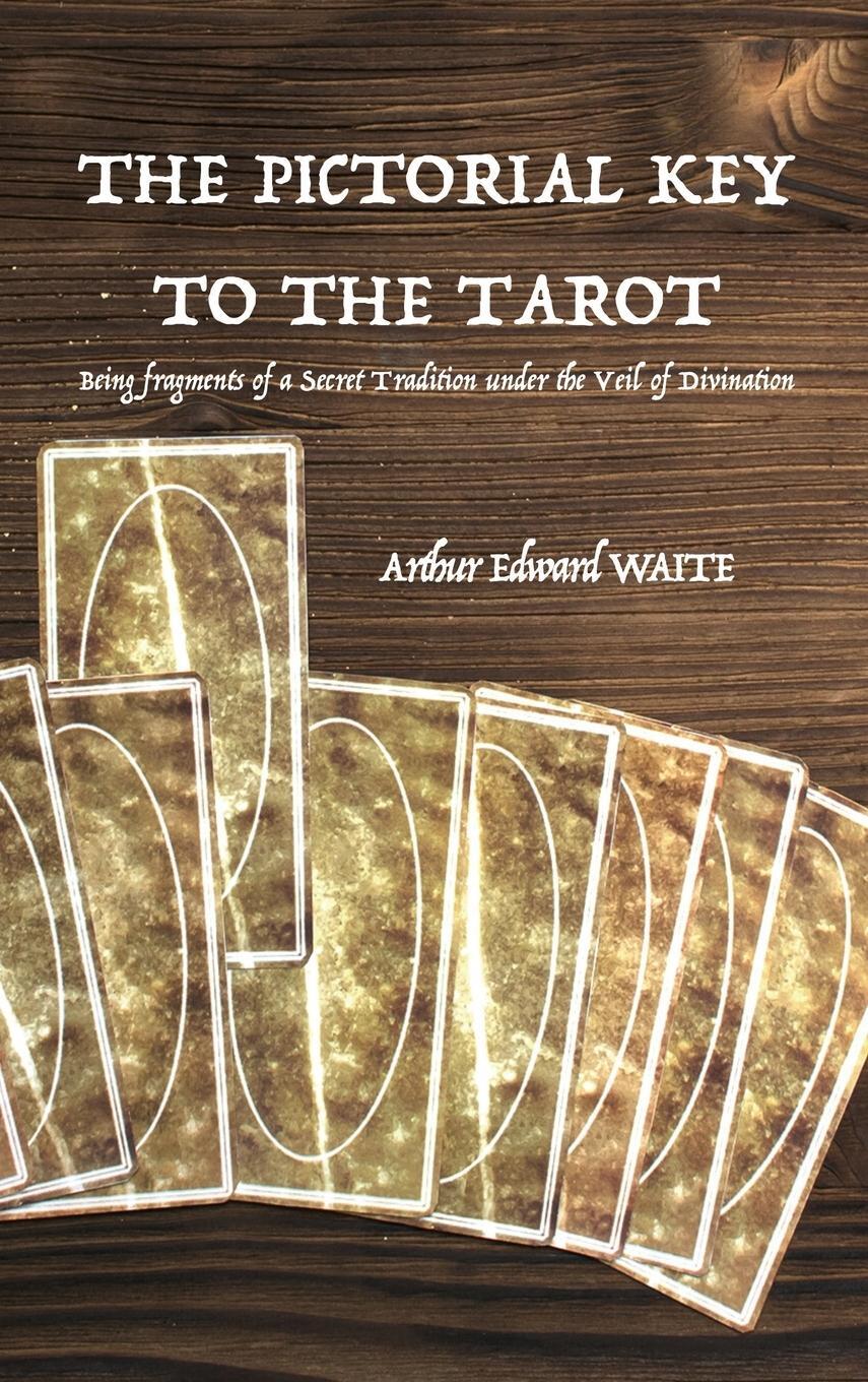 Cover: 9782357285019 | The Pictorial Key to the Tarot | Arthur Edward Waite | Buch | Englisch