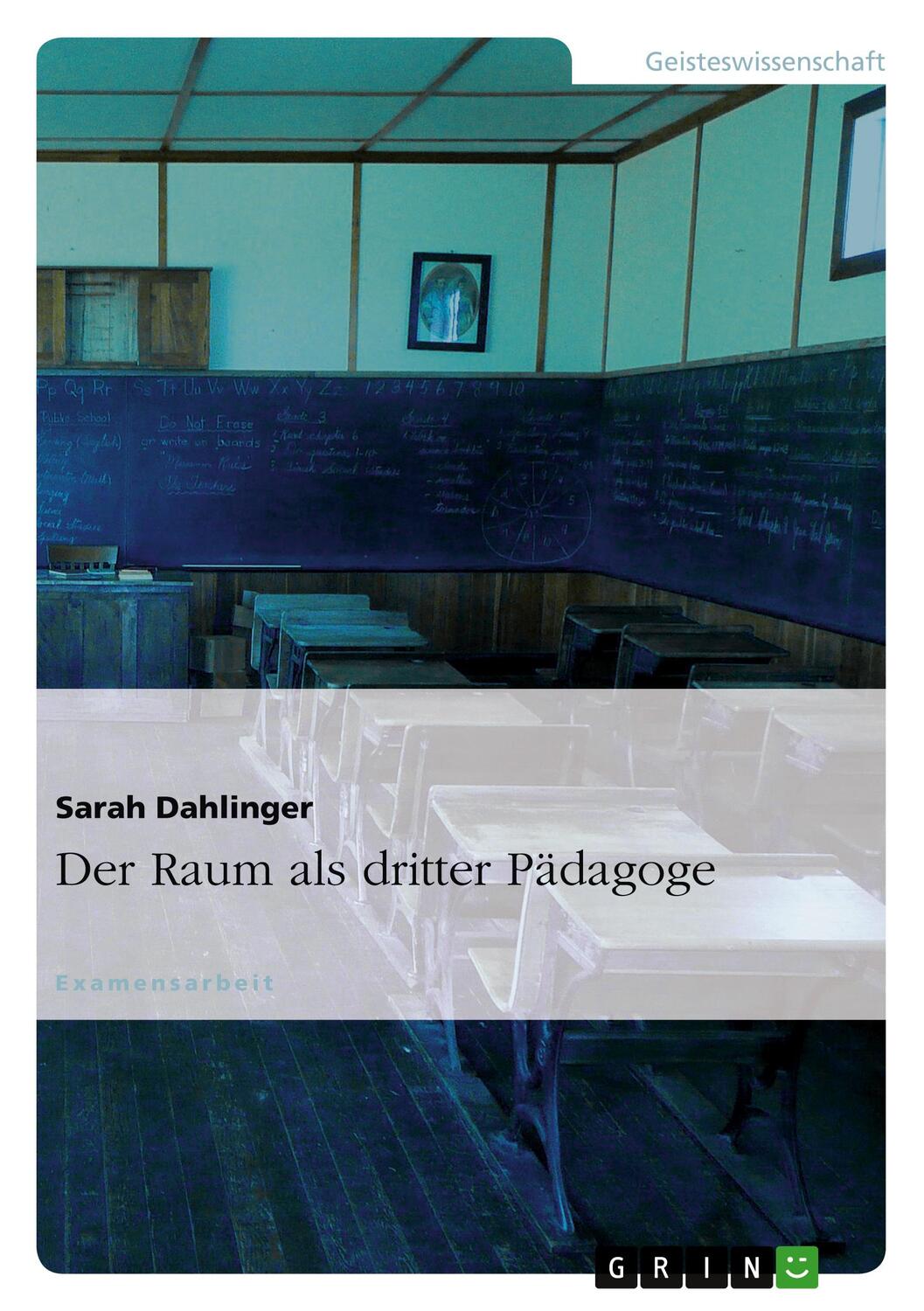 Cover: 9783640182022 | Der Raum als dritter Pädagoge | Sarah Dahlinger | Taschenbuch | 108 S.