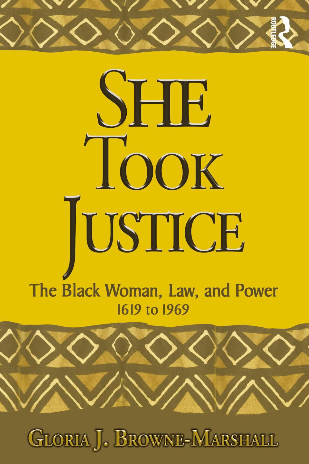 Cover: 9780367482190 | She Took Justice | The Black Woman, Law, and Power - 1619 to 1969