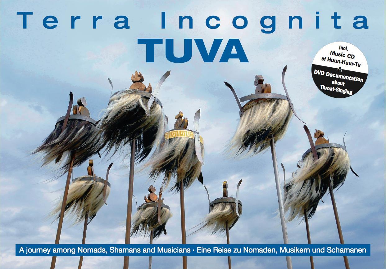 Cover: 9783981350968 | Terra Incognita - TUVA | Eine Reise zu Nomaden, Schamanen und Musikern