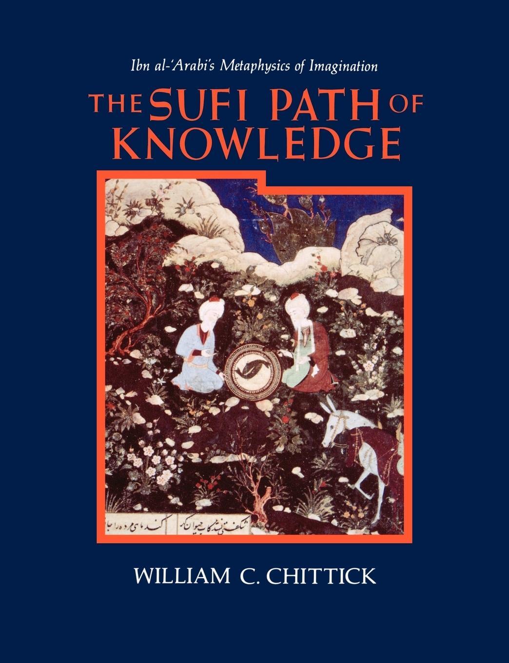 Cover: 9780887068850 | The Sufi Path of Knowledge | William C. Chittick | Taschenbuch | 1989