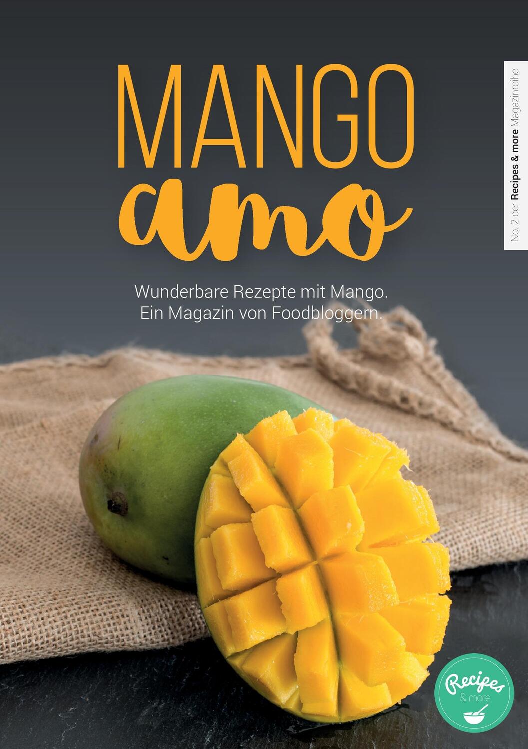 Cover: 9783741294143 | Mangoamo | Das Blogger-Magazin rund um die Mango | Recipes & more