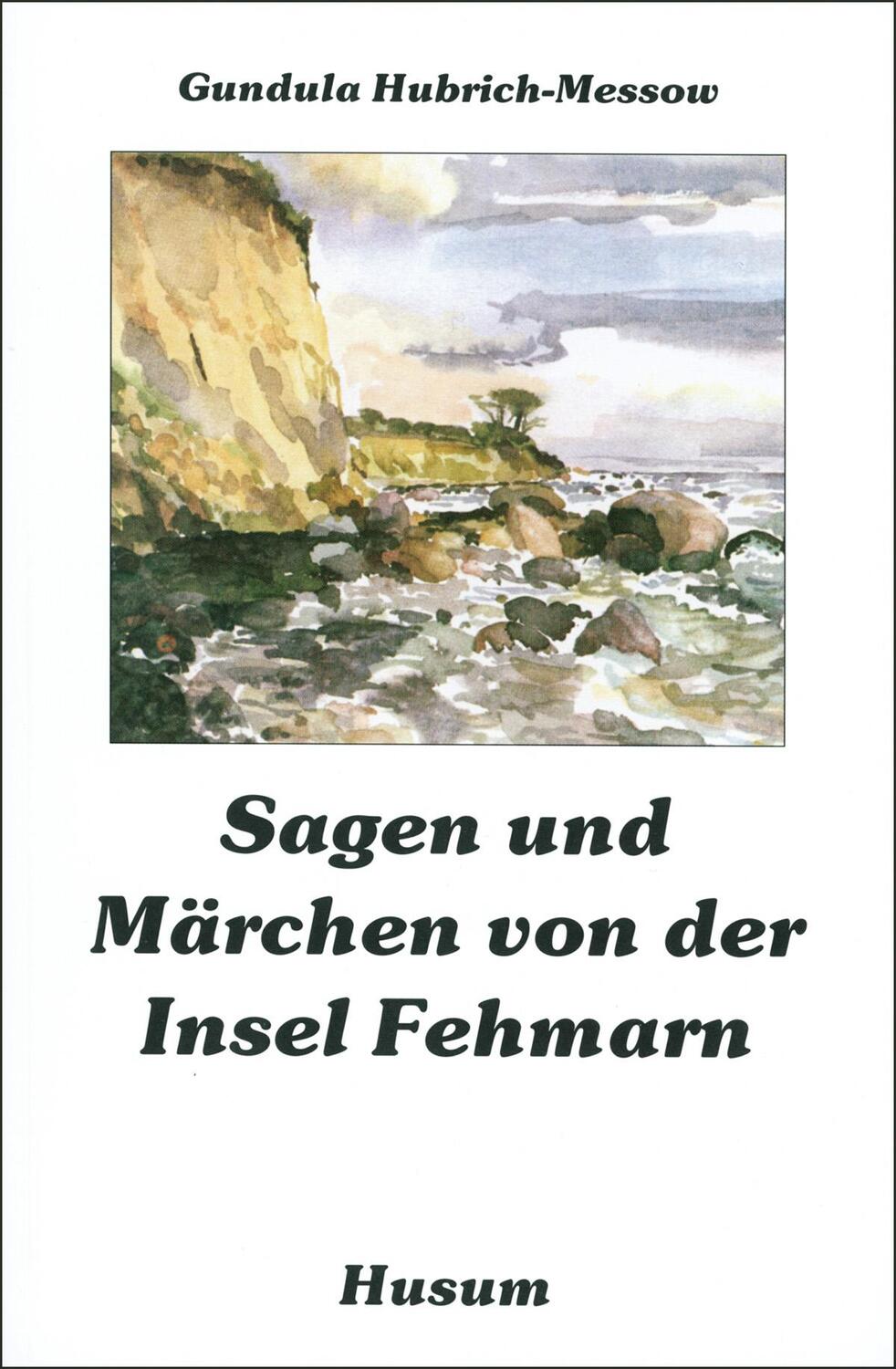 Cover: 9783880428683 | Sagen und Märchen von der Insel Fehmarn | Gundula Hubrich-Messow