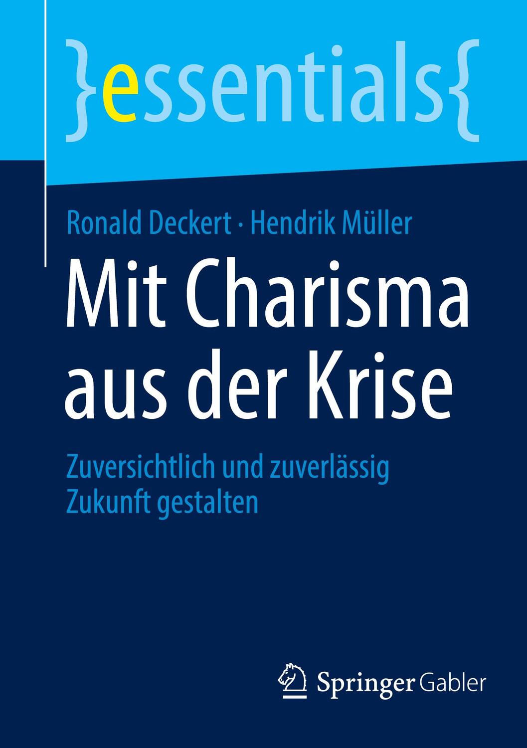 Cover: 9783658362485 | Mit Charisma aus der Krise | Ronald Deckert (u. a.) | Taschenbuch