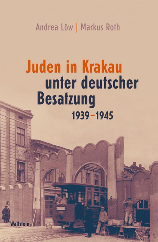 Cover: 9783835308695 | Juden in Krakau unter deutscher Besatzung 1939-1945 | Löw (u. a.)