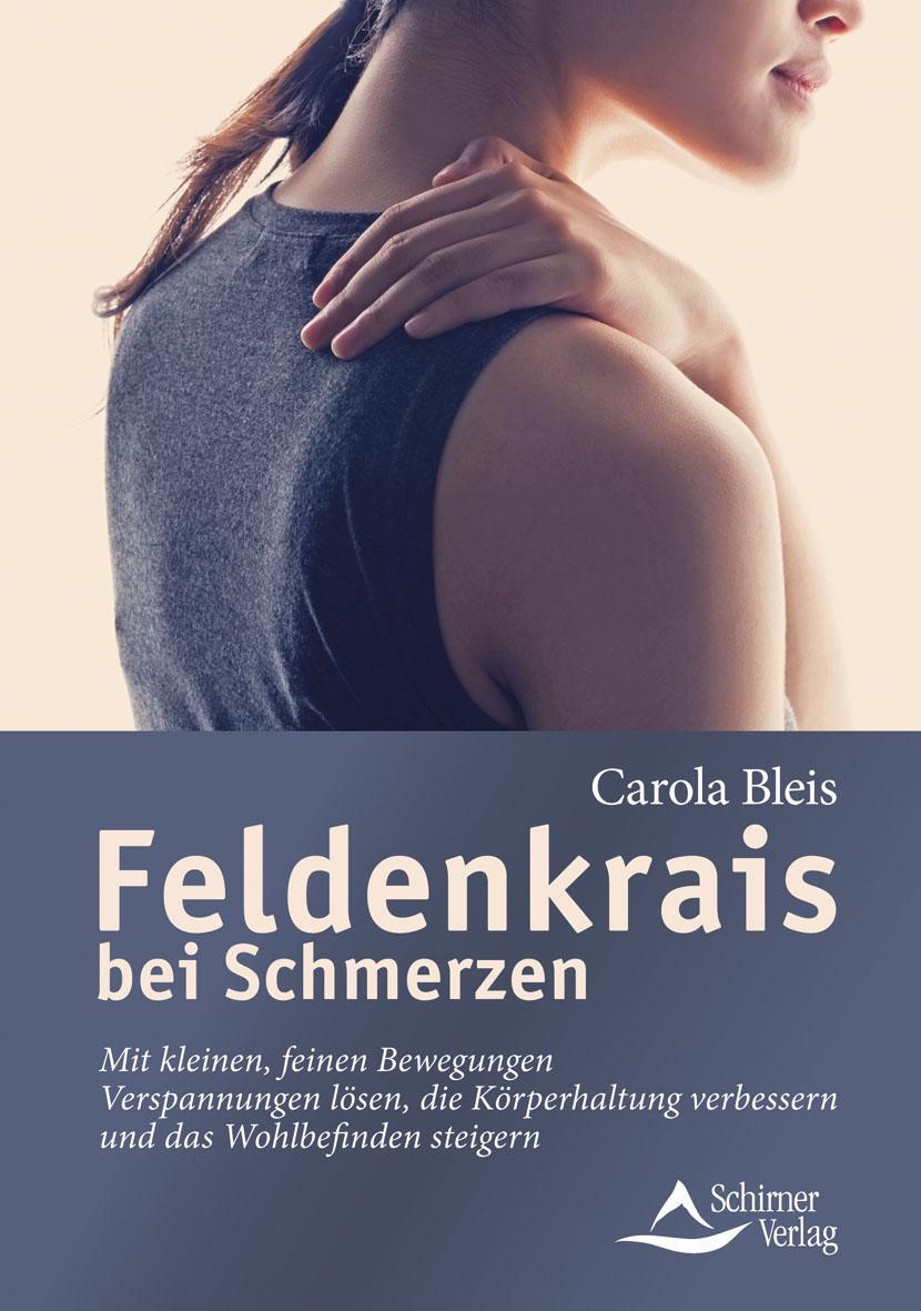 Cover: 9783843415255 | Feldenkrais bei Schmerzen | Carola Bleis | Taschenbuch | Deutsch