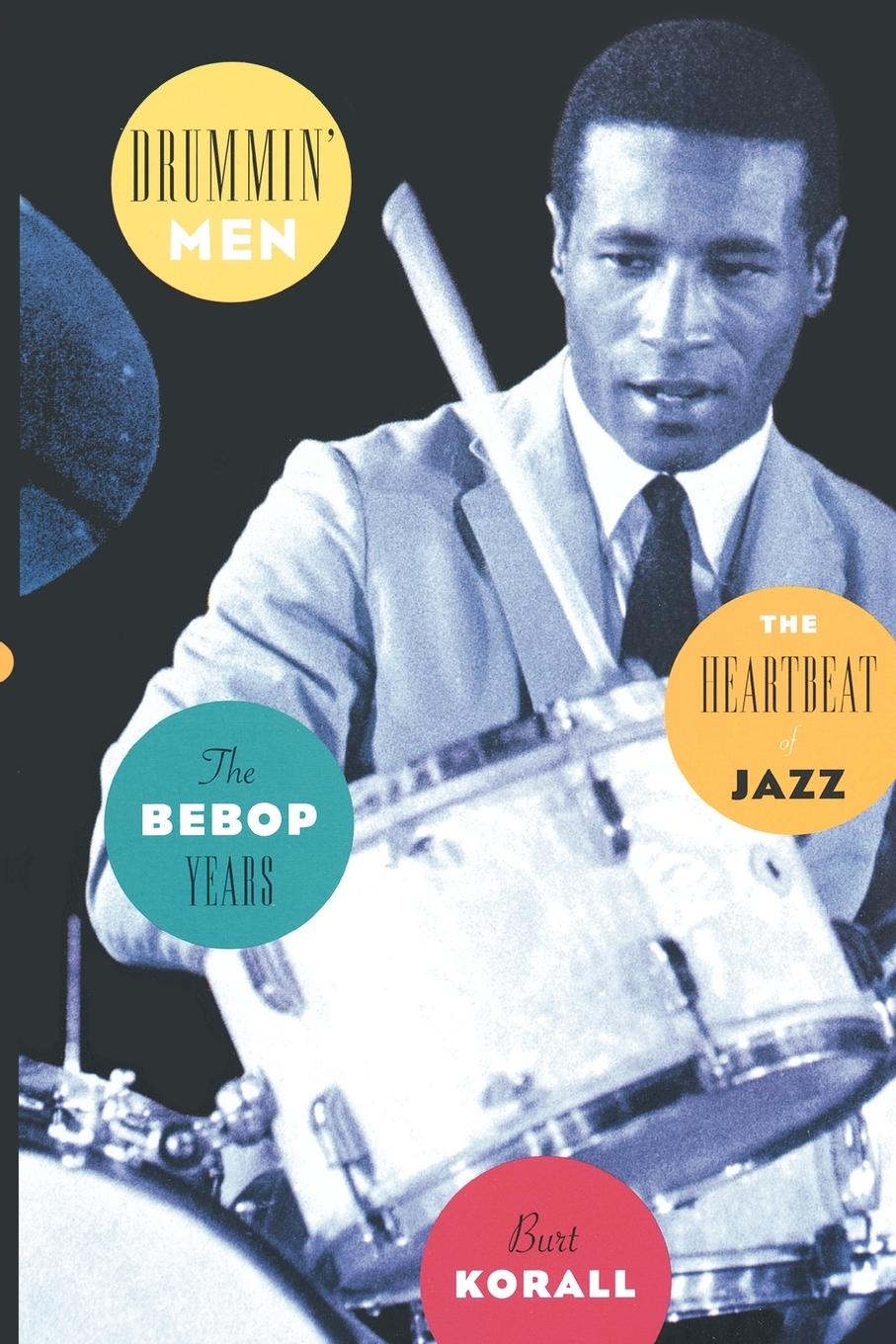 Cover: 9780195176643 | Drummin' Men | The Heartbeat of Jazz: The Bebop Years | Burt Korall