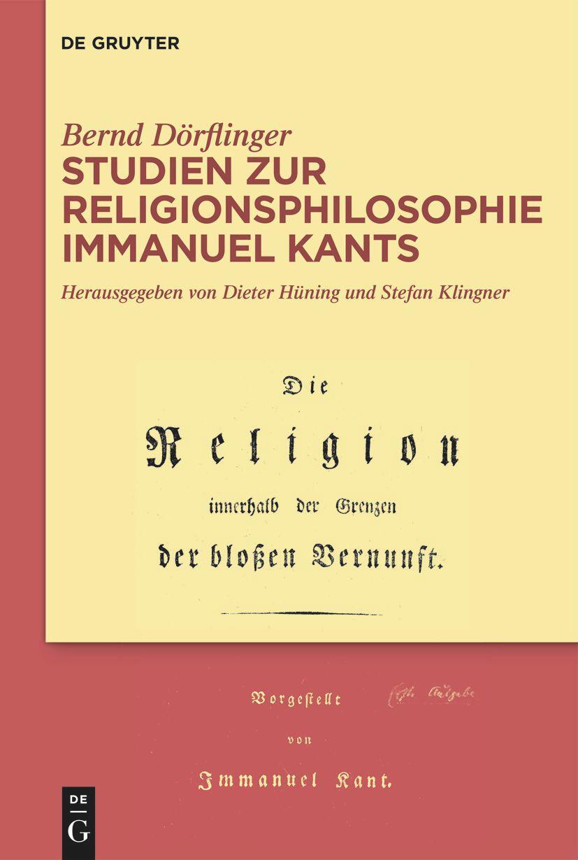Cover: 9783110788013 | Studien zur Religionsphilosophie Immanuel Kants | Bernd Dörflinger