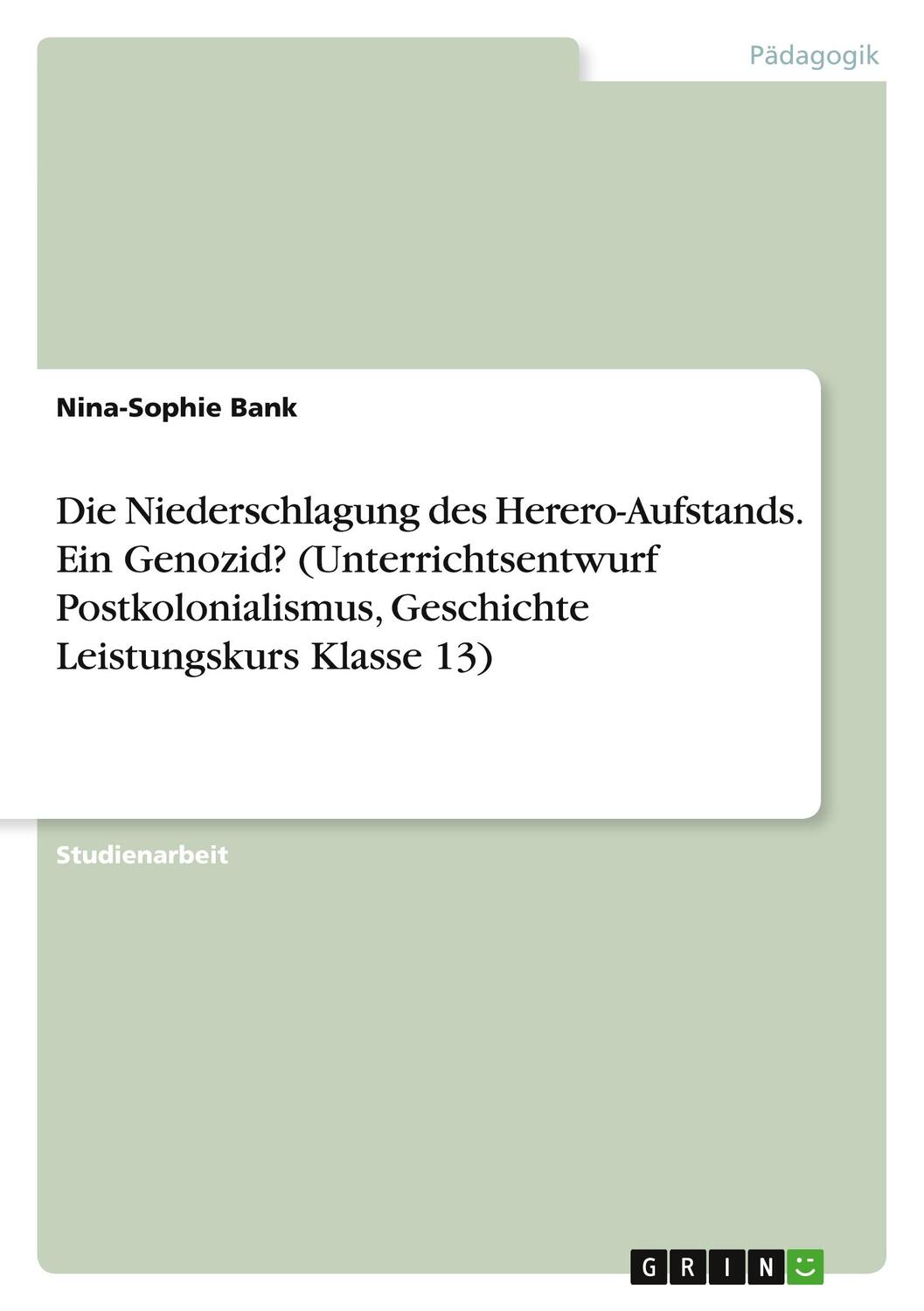 Cover: 9783346898869 | Die Niederschlagung des Herero-Aufstands. Ein Genozid?...