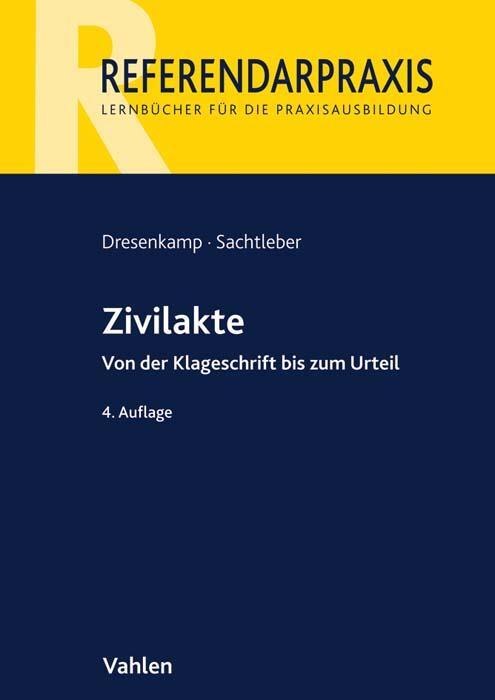 Cover: 9783800660384 | Zivilakte | Von der Klageschrift bis zum Urteil | Dresenkamp (u. a.)