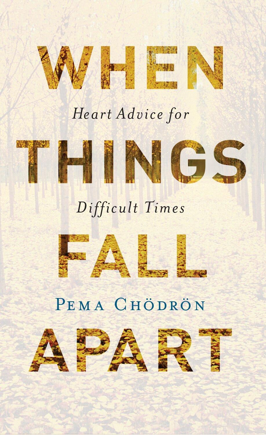 Cover: 9781611803433 | When Things Fall Apart: Heart Advice for Difficult Times | Chodron