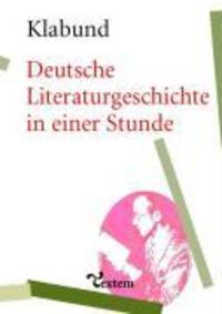 Cover: 9783938801109 | Deutsche Literaturgeschichte in einer Stunde | Klabund | Taschenbuch