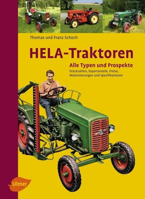 Cover: 9783800157907 | HELA-Traktoren | Alle Typen und Prospekte | Thomas Schoch (u. a.)